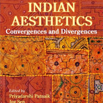 Indian Aesthetics: Convergences and Divergences