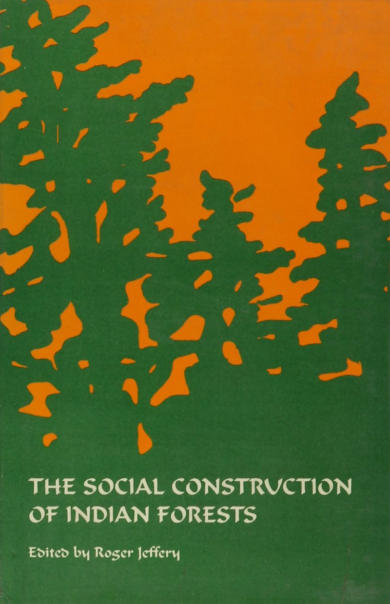 The Social Construction of Indian Forests