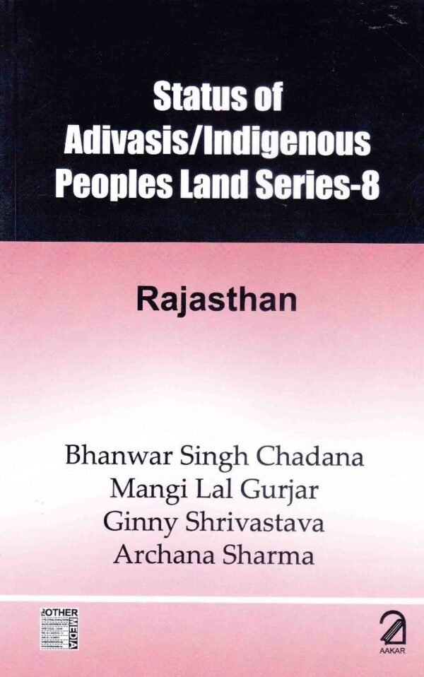 Status of Adivasis/Indigenous Peoples Land Series - 8: Rajasthan
