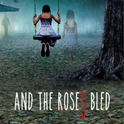 And The Roses Bled