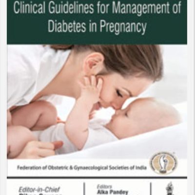 Clinical Guidelines for Management of Diabetes in Pregnancy