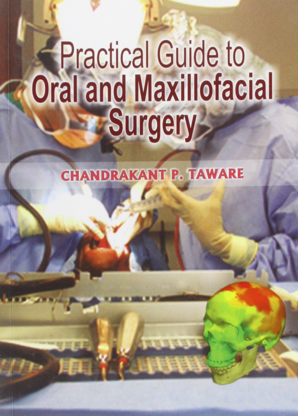 Practical Guide to Oral and Maxillofacial Surgery