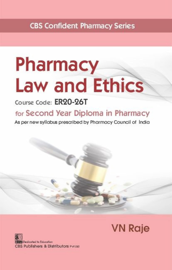 Cbs Confident Pharmacy Series Pharmacy Law And Ethics For Second Year Diploma In Pharmacy