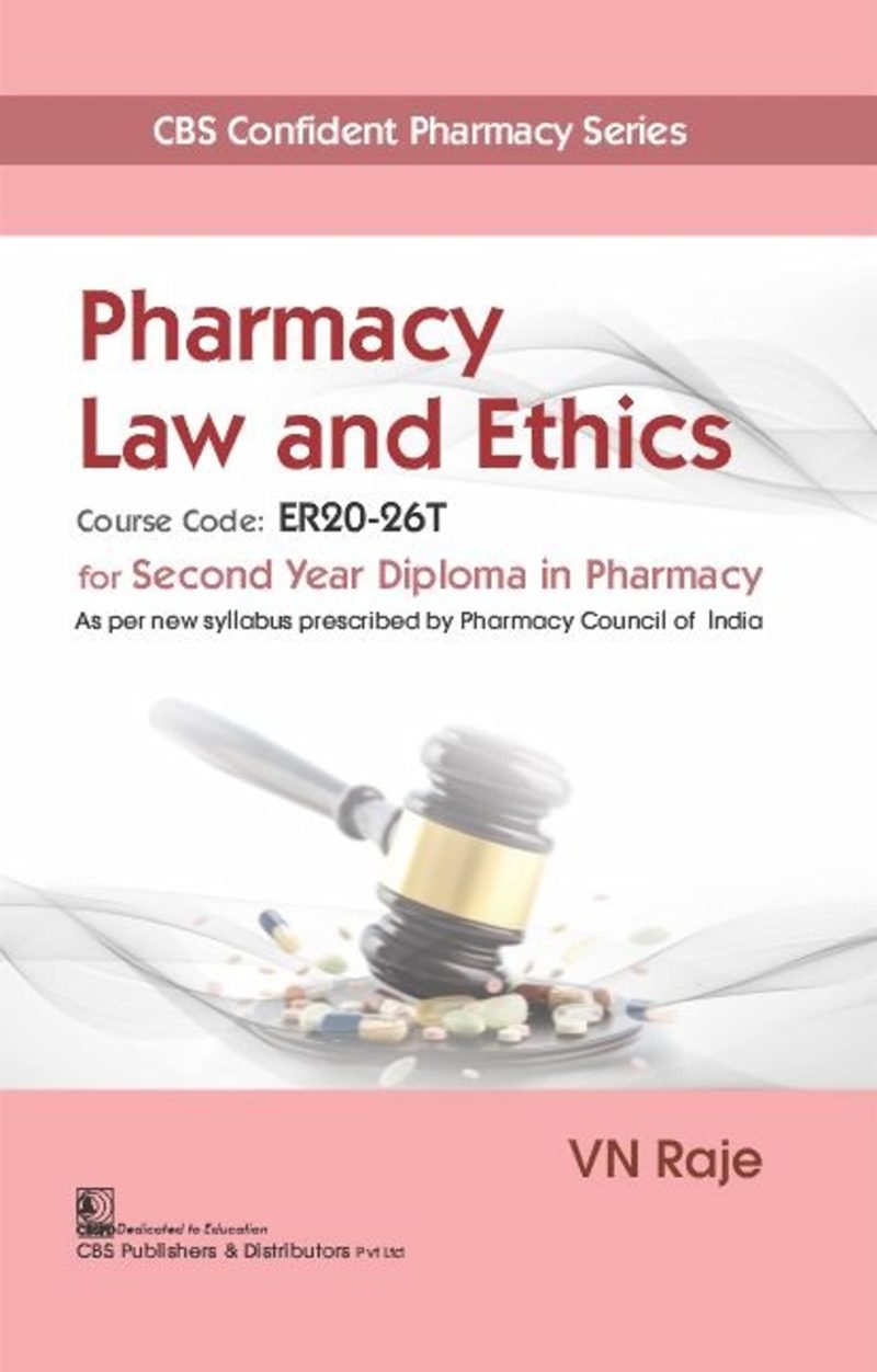 Cbs Confident Pharmacy Series Pharmacy Law And Ethics For Second Year Diploma In Pharmacy