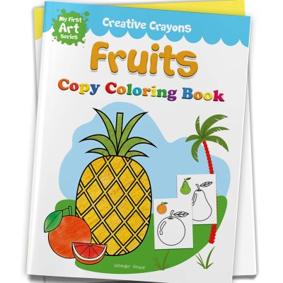 Colouring Book of Fruits: Creative Crayons Series - Crayon Copy Colour Books
