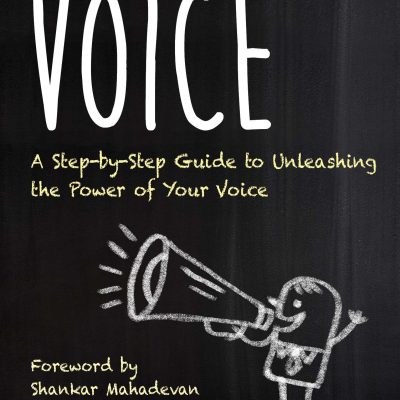 Discover Your Voice: A Step-by-Step Guide to Unleashing The Power of Your Voice