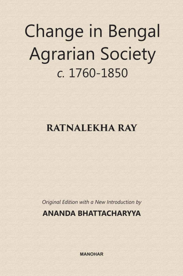 Change in Bengal Agrarian Society c. 1760-1850