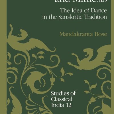 Movement And Mimesis — The Idea Of Dance In The Sanskritic Tradition