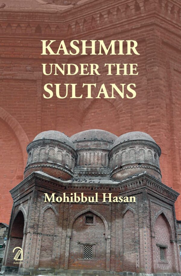 Kashmir Under the Sultans