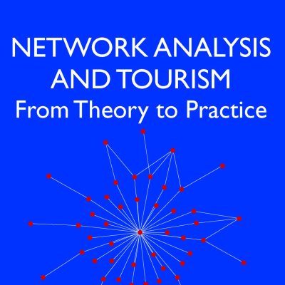 Cbs Tourism Series: Network Analysis & Tourism From Theory To Practice