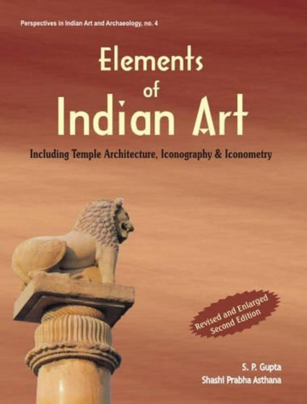 Elements Of Indian Art — Including Temple Architecture, Iconography & Iconometry