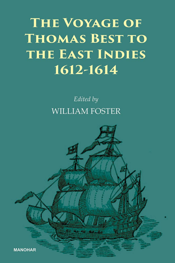 The Voyage of Thomas Best to the East Indies 1612-1614