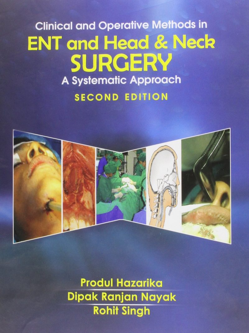 Clinical And Operative Methods In Ent And Head & Neck Surgery : A Systematic Approach ,3Ed.