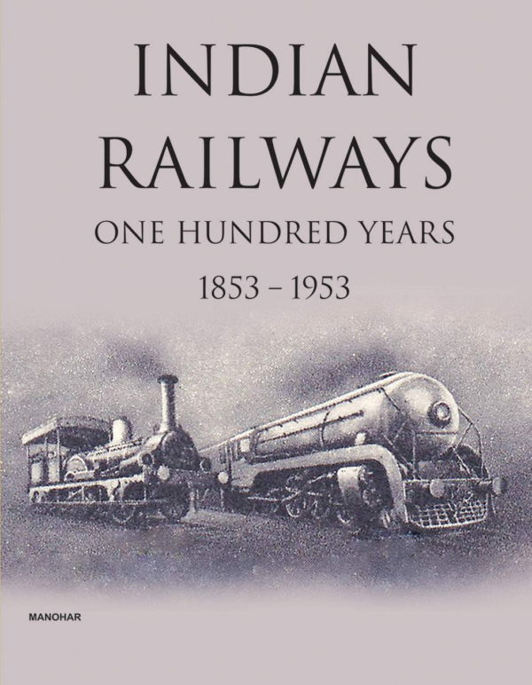 Indian Railways: One Hundred Years 1853-1953