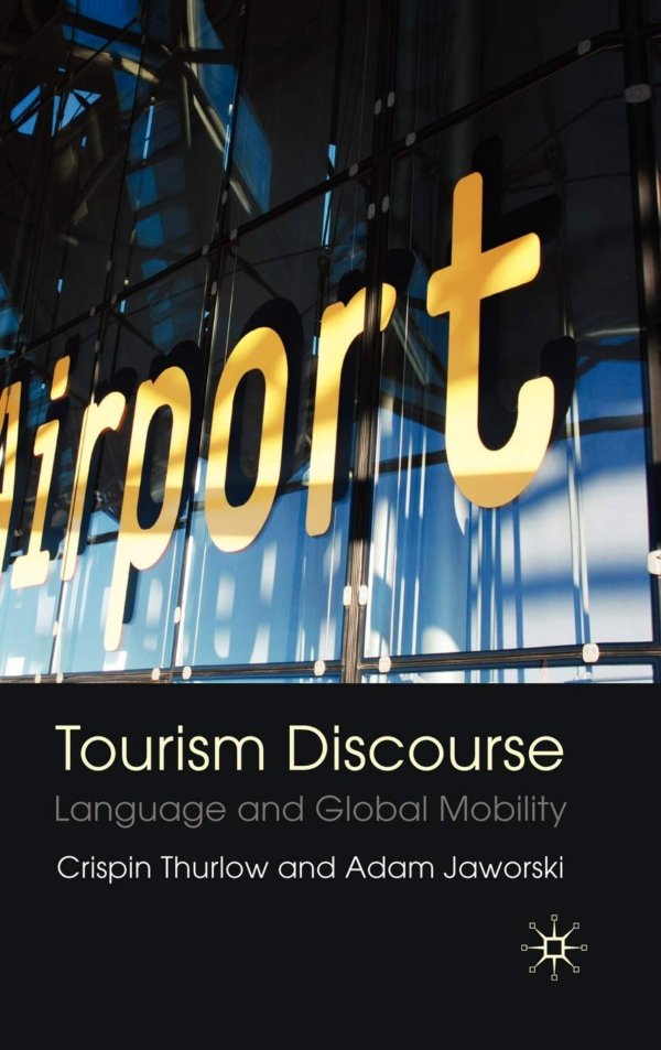 Cbs Tourism Series: Discourse, Communication & Tourism