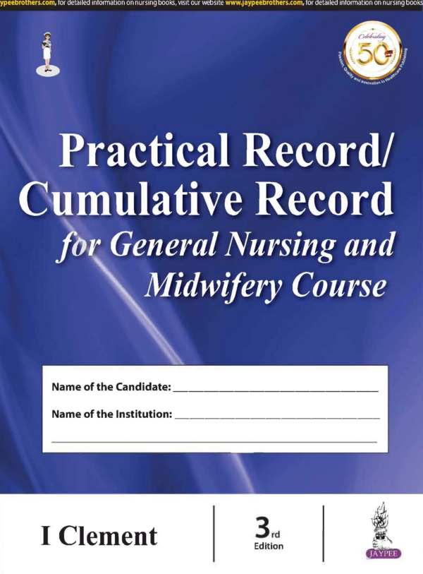 Practical Record / Cumulative Record Book for General Nursing & Midwifery