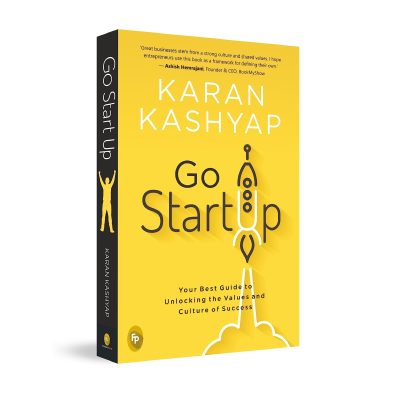 Go Start Up: Your Best Guide to Unlocking the Values and Culture of Success