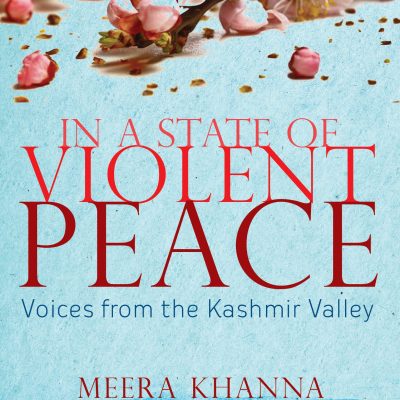 In a State of Violent Peace : Voices from Kashmir Valley
