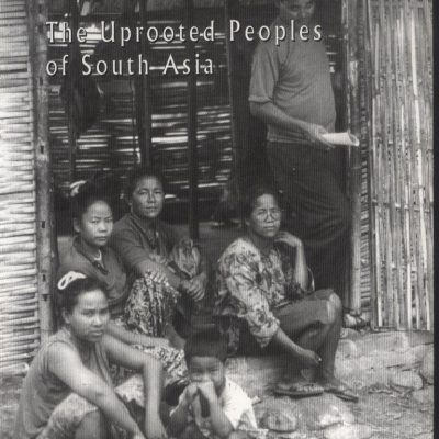 States, Citizens and Outsiders: The Uprooted Peoples of South Asia