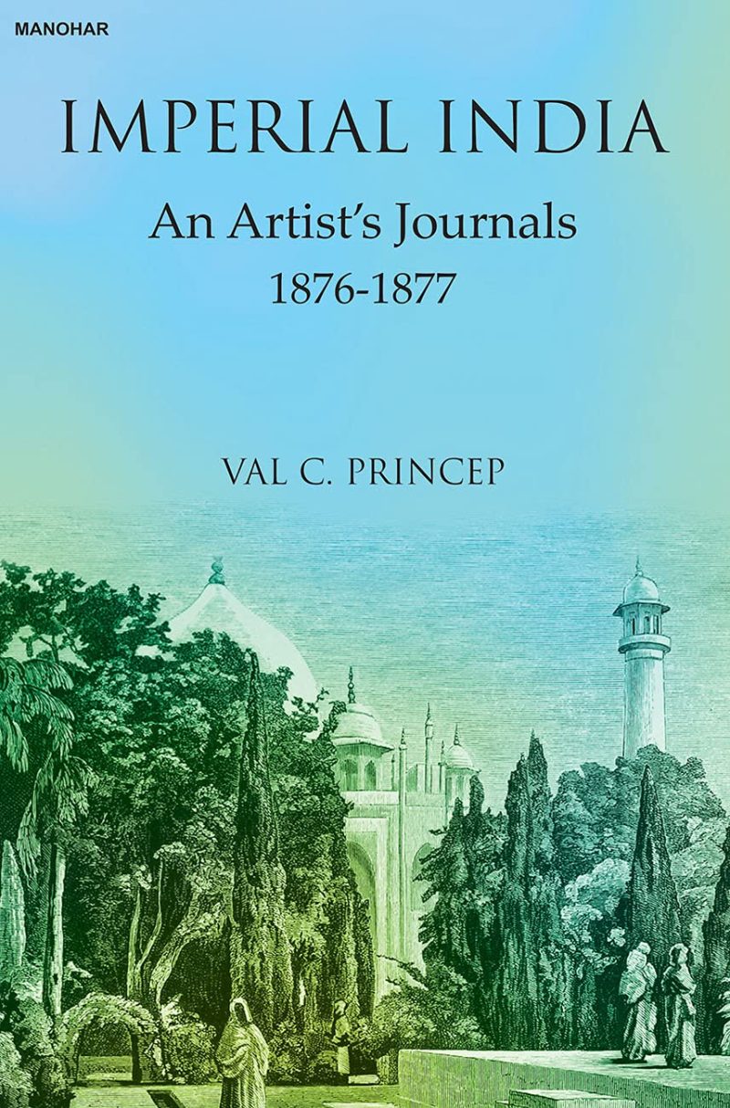 Imperial India: An Artist's Journals 1876-1877