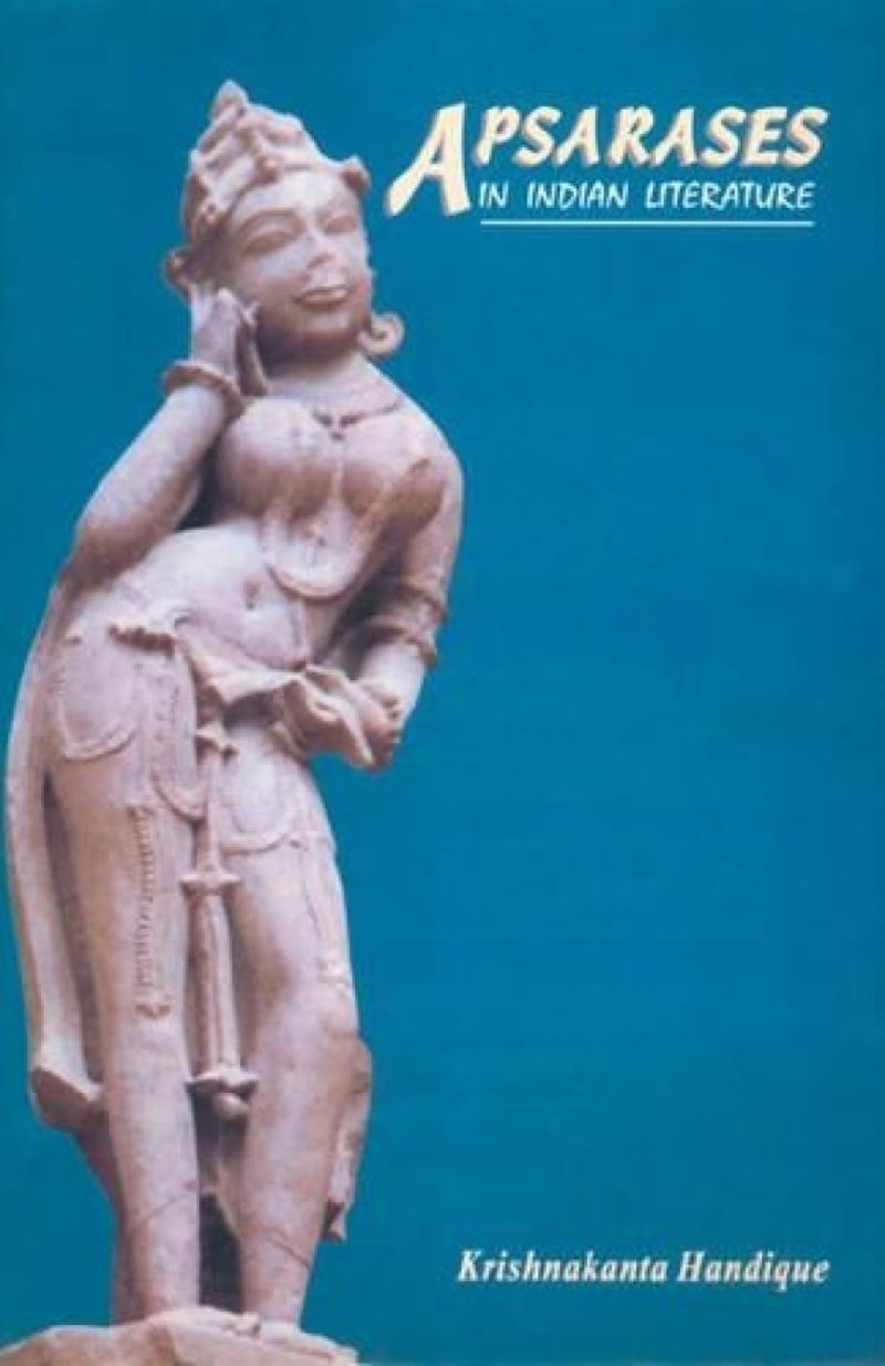 Apsarases In Indian Literature And The Legend Of Urvasi And Pururavas