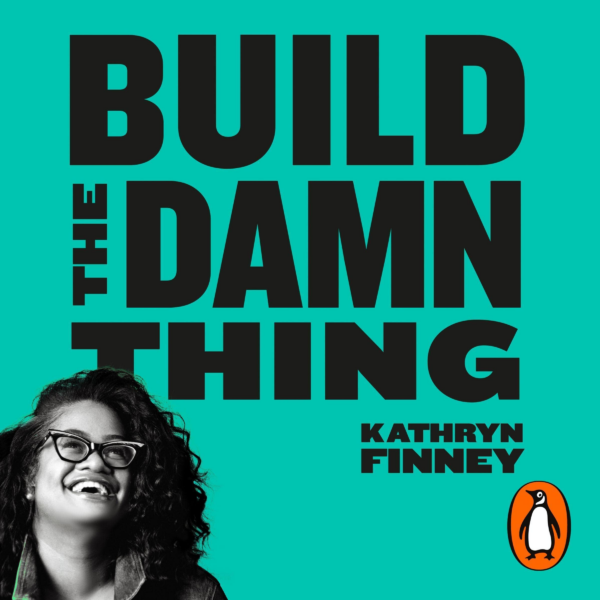 Build The Damn Thing