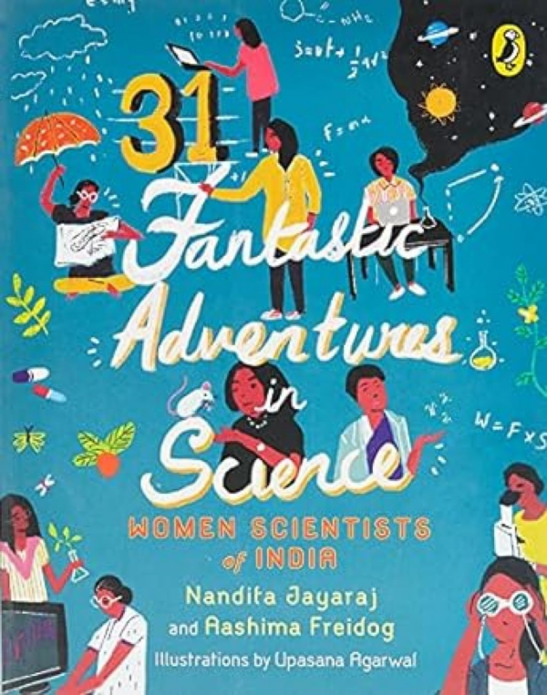 31 Fantastic Adventures in Science: Women Scientists in India