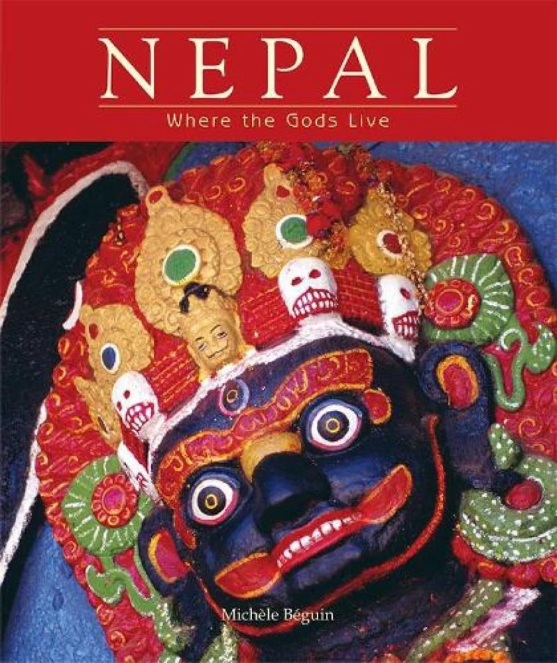 Nepal : Where The Gods Live