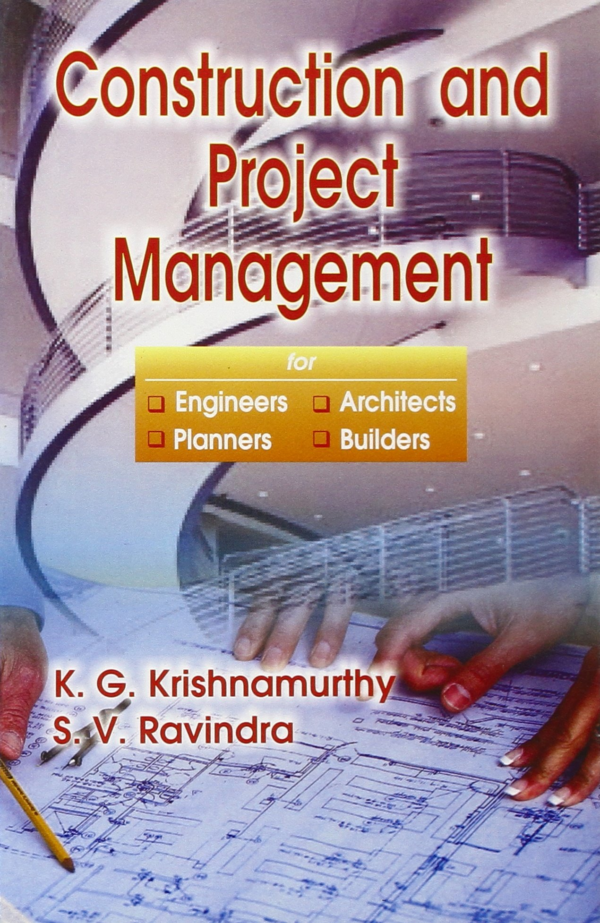 Construction and Project Management for Engineers, Architects, Planners & Builders