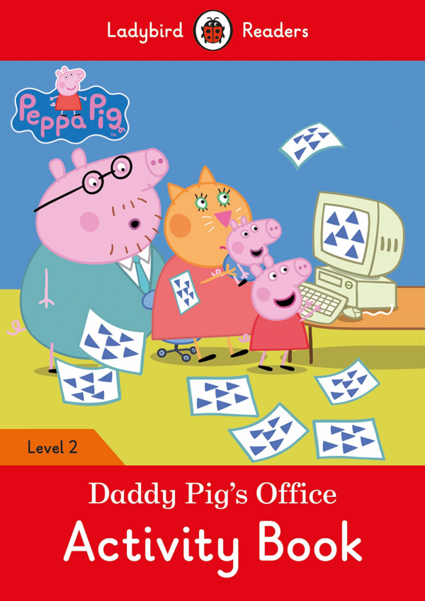 Peppa Pig: Daddy Pig's Office - Ladybird Readers Level 2