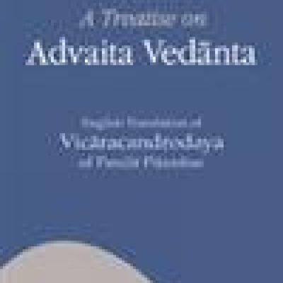 Treatise On Advaita Vedanta: English Translation Of Vicaracandrodaya Of Pandit Pitambar (Hb)