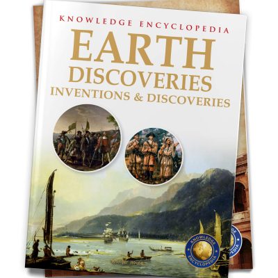 Inventions & Discoveries - Earth Discoveries: Knowledge Encyclopedia For Children