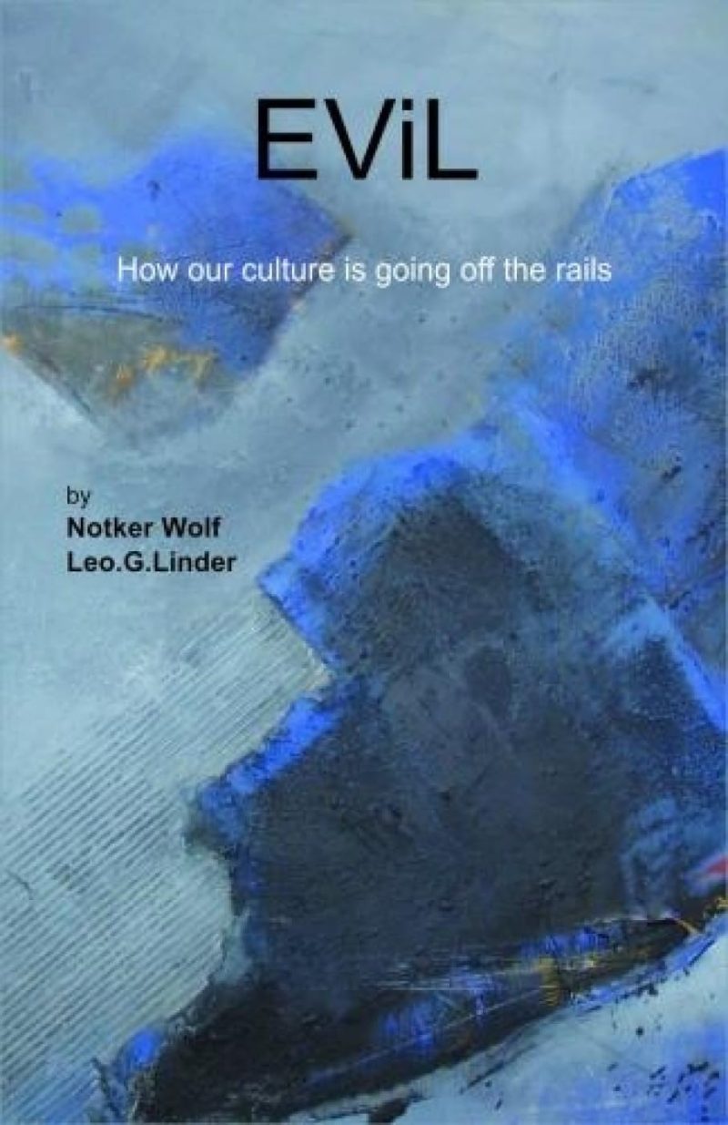 Evil : How Our Culture is Going off the Rails
