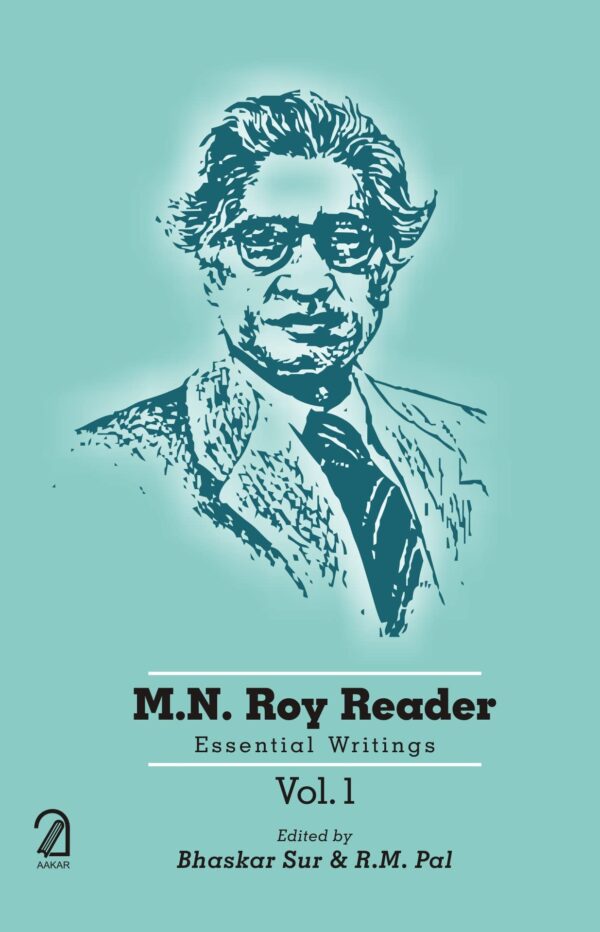 M N Roy Reader: Essential Writings (3 Vols.)