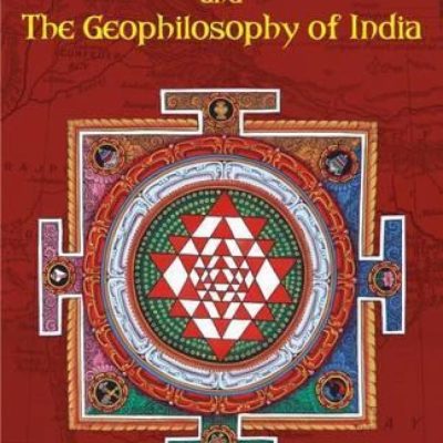 Sri Yantra And The Geophilosophy Of India