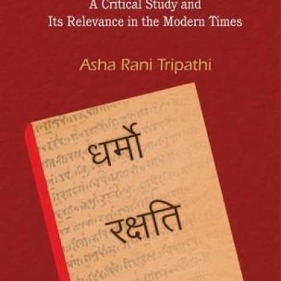 Manu Smriti: A Critical Study and Its Relevance in the Modern Times