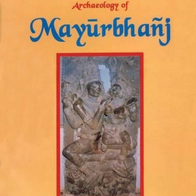 Archaeology Of Mayurbhanj