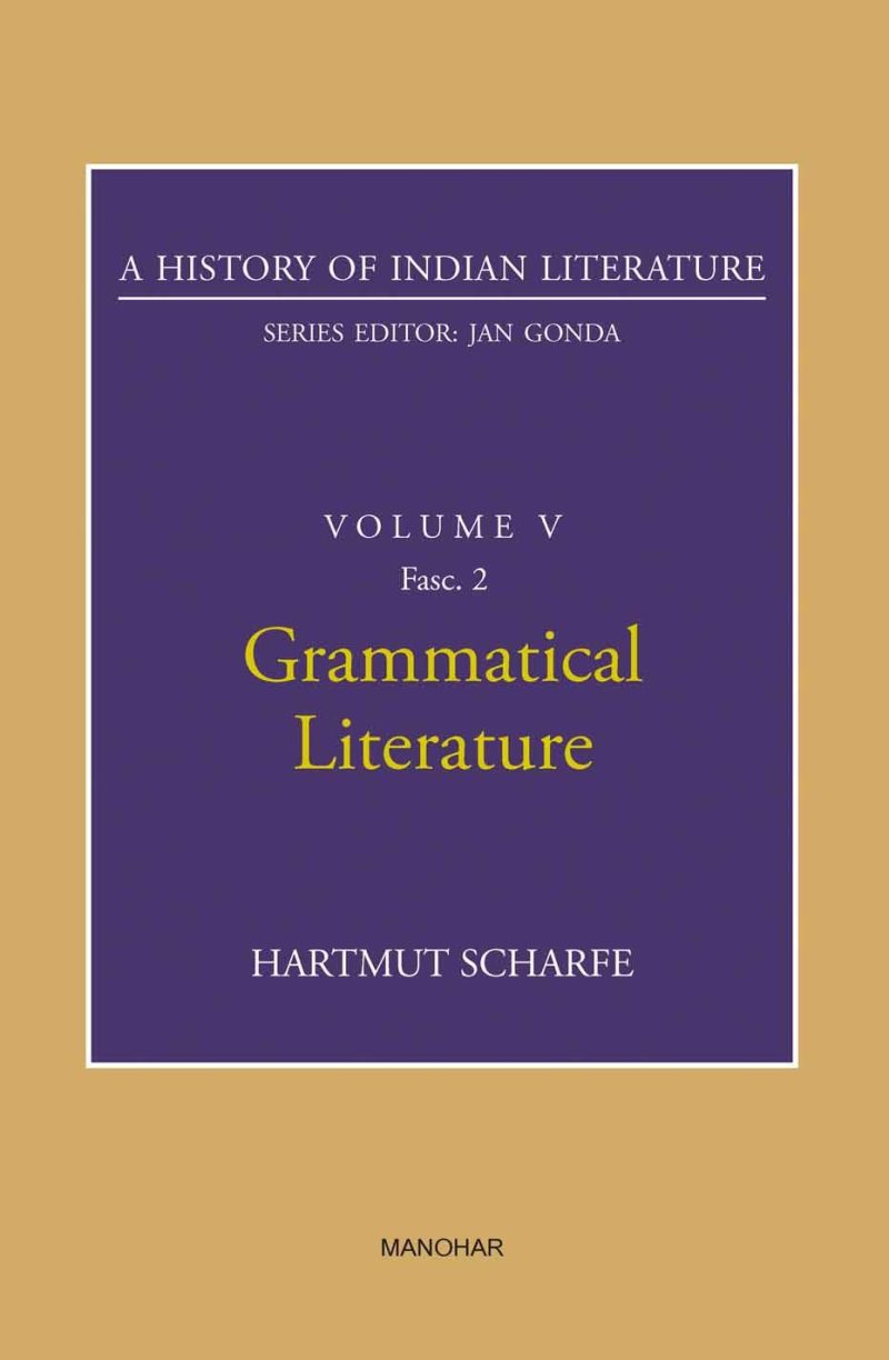 Grammatical Literature (A History of Indian Literature,volume 5, Fasc. 2)