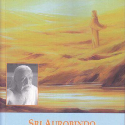 Sri Aurobindo And His Contemporary Thinkers
