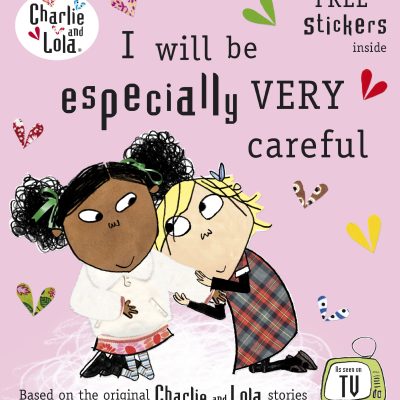 Charlie and Lola: I Will Be Especially Very Careful