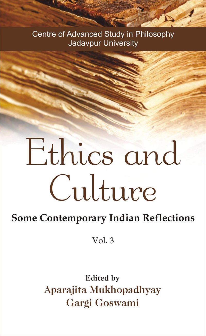 Ethics and Culture: Some Contemporary Indian Reflections: Vol-3