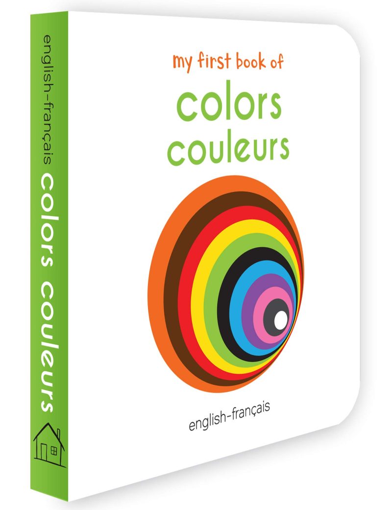 My First Book Of Colors - Couleurs : My First English French Board Book (English - Francais)