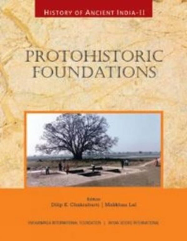 Protohistoric Foundations : History of Ancient India - II