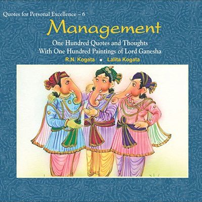 Management: One Hundred Quotes And Thoughts With One Hundred Paintings Of Lord Ganesha