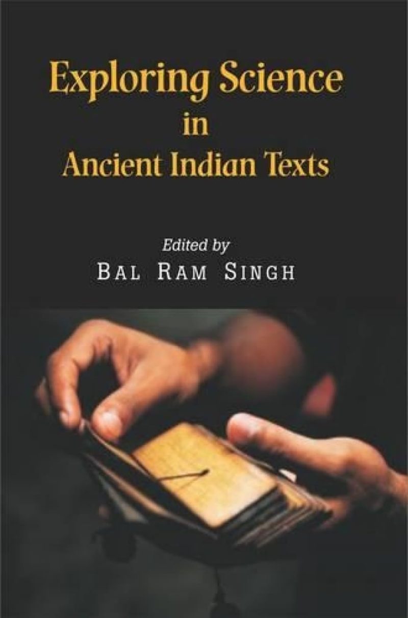 Exploring Science In Ancient Indian Texts