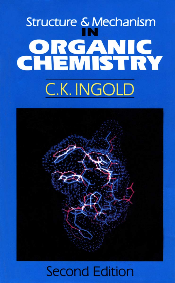 Structure and Mechanism in Organic Chemistry