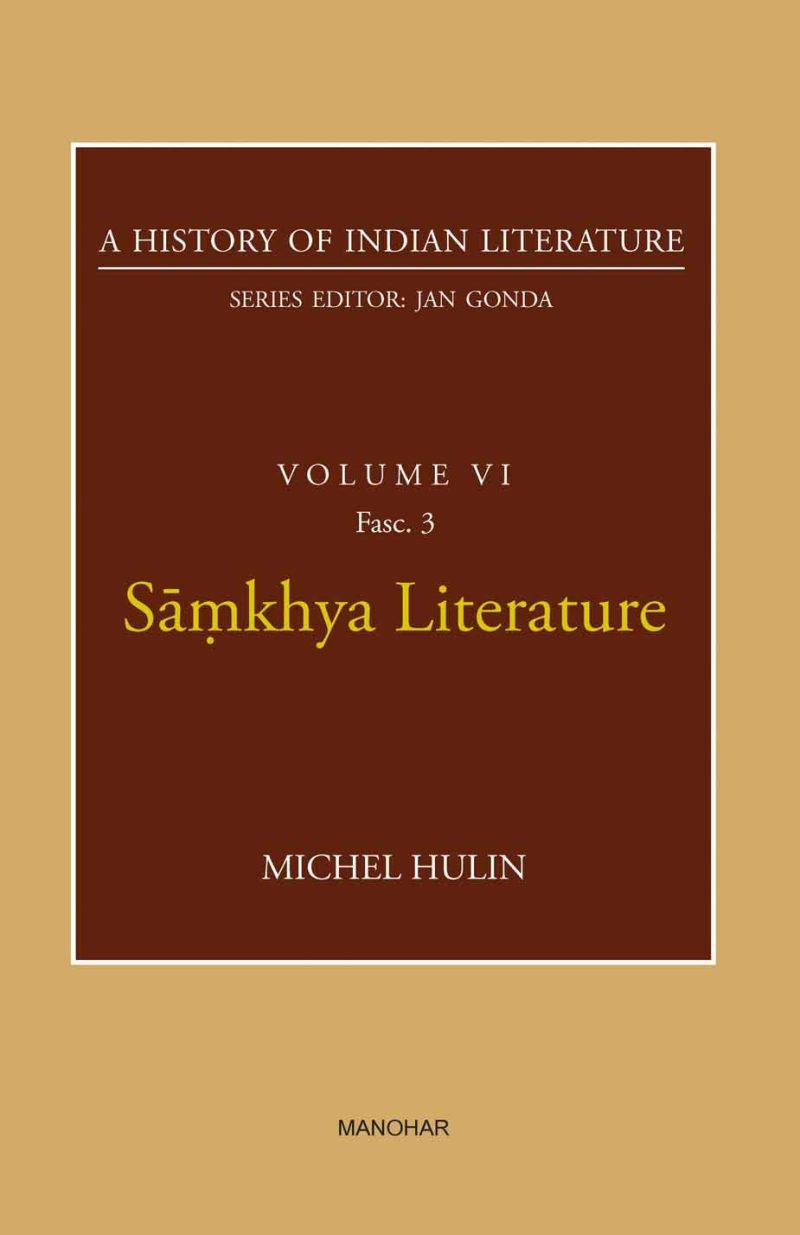 Samkhya Literature (A History of Indian Literature, volume 6, Fasc. 3)