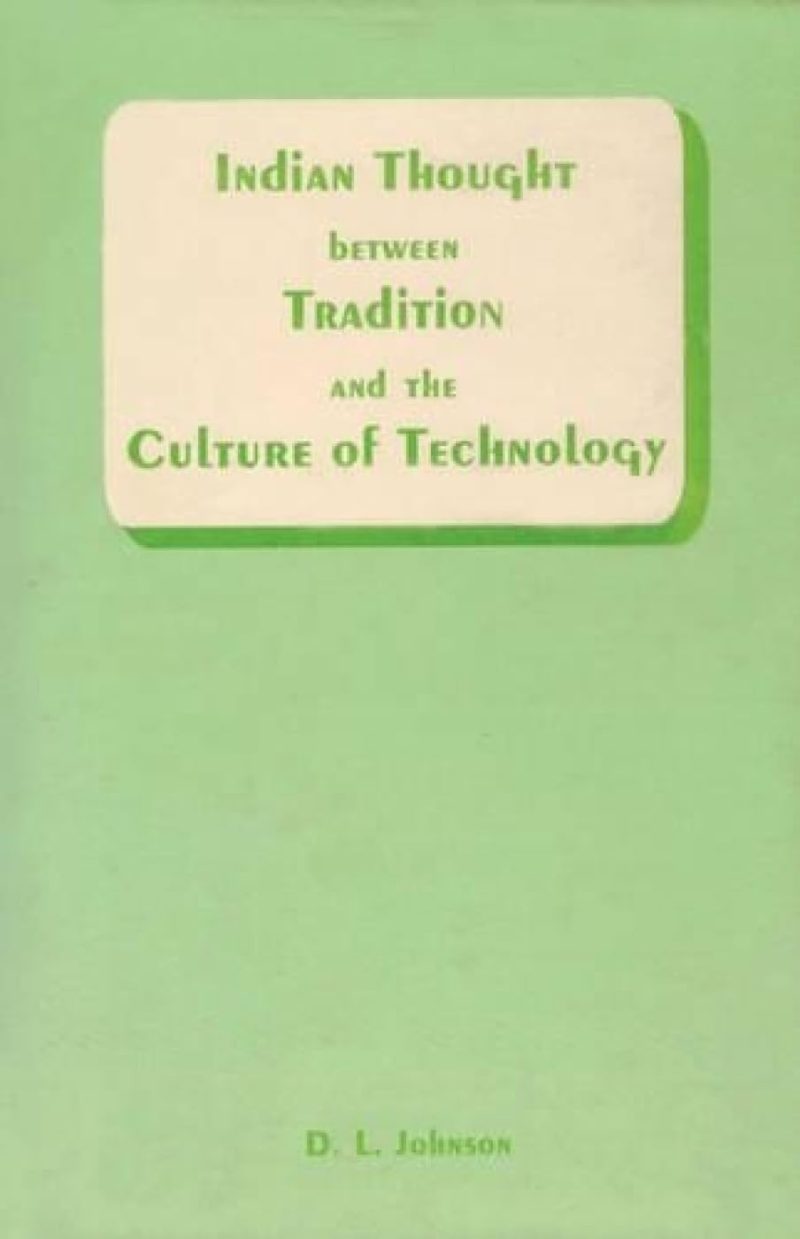 Indian Thought Between Tradition And The Culture Of Technology