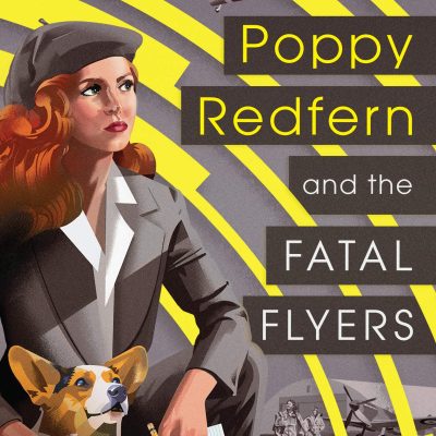 Poppy Redfern and the Fatal Flyers