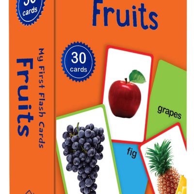 My First Flash Cards Fruits : 30 Early Learning Flash Cards For Kids